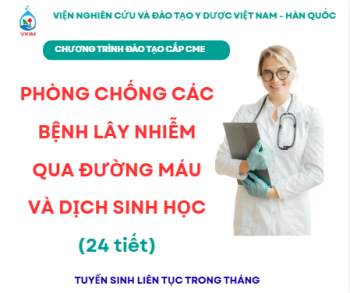 Chương trình đào tạo Phòng chống các bệnh lây nhiễm qua đường máu và dịch sinh học
