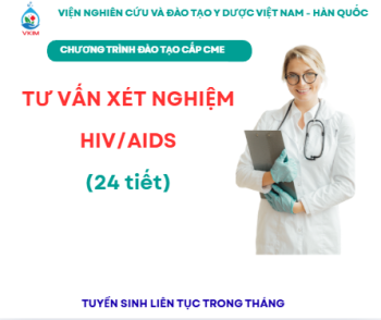Chương trình đào tạo Tư vấn xét nghiệm HIV/AIDS